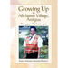 Growing Up In All Saints Village, Antigua