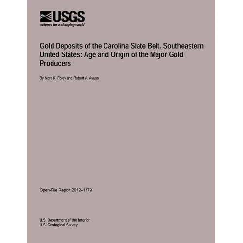 Gold Deposits of the Carolina Slate Belt, Southeastern United States: Age and Origin of the Major Gold Producers