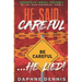 He Said Careful... He Lied!: Deception: He Lied Miniseries Book 3