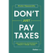 Don't Just Pay Taxes: How Conscious Entrepreneurs Profit from Taxes