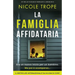 La famiglia affidataria: Un thriller psicologico travolgente e adrenalinico