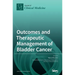 Outcomes and Therapeutic Management of Bladder Cancer