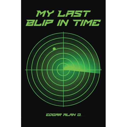 My Last Blip in Time