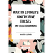 Martin Luther's Ninety-Five Theses and Selected Sermons