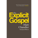 The Explicit Gospel (Paperback Edition)