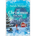 The Christmas Escape: A Holiday Romance Novel