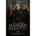 Who Killed Harlan Parker?: When small town justice means one less lawyer