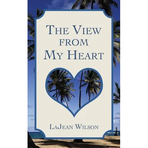 The View from My Heart