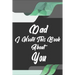 Dad, I Wrote This Book About You: Perfect For Dad's Birthday, Father's Day, Christmas Or Just To Show Dad You Love Him!