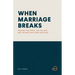 When Marriage Breaks: Tracing the Steps, the Fallout, and the Way Back from Adultery