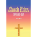 Church Ethics Spelled Out: Revised Edition