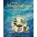 Your Magickal Year: Transform Your Life Through the Seasons of the Zodiac