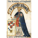 KNIGHTS OF ENGLAND A Complete Record from the Earliest Time to the Present Day of the Knights of All the Orders of Chivalry Volume One
