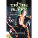 The Truth of Buffy: Essays on Fiction Illuminating Reality