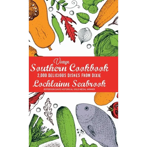 Vintage Southern Cookbook: 2,000 Delicious Dishes From Dixie