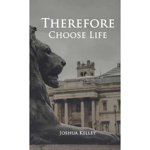 Therefore Choose Life
