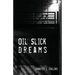 Oil Slick Dreams