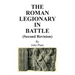 The Roman Legionary in Battle (Second Revision)