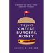 It's Just Cheeseburgers, Honey: A Memoir of Love, Food, and the Titanic