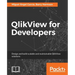 QlikView for Developers: Design and build scalable and maintainable BI solutions