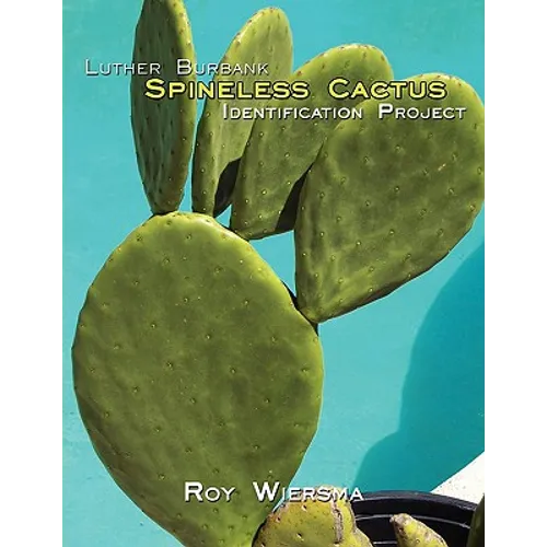Luther Burbank Spineless Cactus Identification Project