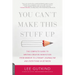You Can't Make This Stuff Up: The Complete Guide to Writing Creative Nonfiction -- From Memoir to Literary Journalism and Everything in Between