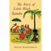 The Story of Little Black Sambo: Color Facsimile of First American Illustrated Edition