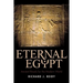 Eternal Egypt: Ancient Rituals for the Modern World