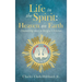 Life in the Spirit: Heaven on Earth: Discovering more to being a Christian