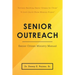Senior Outreach: Senior Citizen Ministry Manual