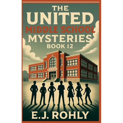 The United Middle School Mysteries Book 12