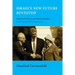 Israel's New Future Revisited: Shattered Dreams and Harsh Realities, Twenty Years After the First Oslo Accords