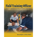 Field Training Officer: Tips and Techniques for Ftos, Preceptors, and Mentors: .