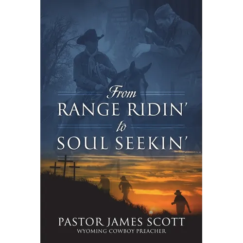 From RANGE RIDIN' to SOUL SEEKIN'