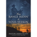 From RANGE RIDIN' to SOUL SEEKIN'