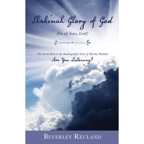 Shekinah Glory of God: (I'm all Yours, Lord!)