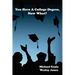 You Have A College Degree, Now What?