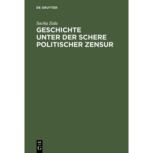 Geschichte unter der Schere politischer Zensur