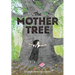 The Mother Tree