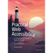 Practical Web Accessibility: A Comprehensive Guide to Digital Inclusion