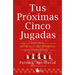 Tus Proximas Cinco Jugadas
