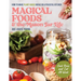 Magical Foods and the Mason Jar Life: How to Make Plant-Based Meals in a Peaceful Kitchen