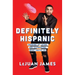 Definitely Hispanic: Growing Up Latino and Celebrating What Unites Us