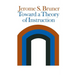 Toward a Theory of Instruction