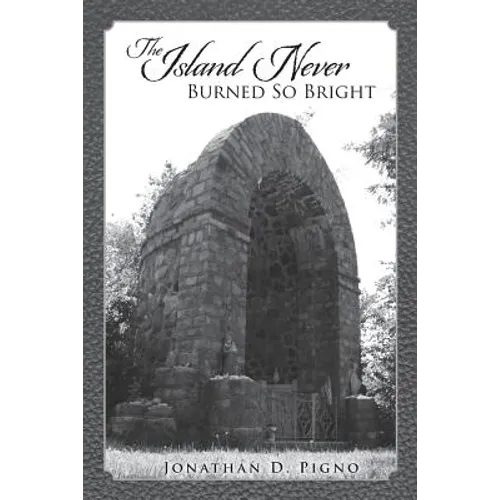 The Island Never Burned So Bright - Paperback