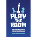 Play the Room: The Short Guide to Networking