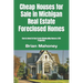 Cheap Houses for Sale in Michigan Real Estate Foreclosed Homes: How to Invest in Real Estate Wholesaling Houses & REO Properties