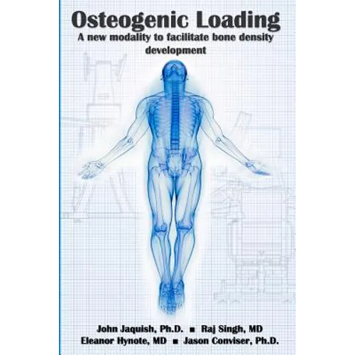 Osteogenic Loading: A New Modality To Facilitate Bone Density Development
