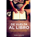 De Vuelta al Libro: ¿Por qué todos tenemos que regresar con urgencia a Las Escrituras?