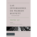 Las Inversiones de Warren Buffett: Veinte Grandes Ejemplos / Inside the Investments of Warren Buffett